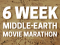 6 Week Middle-earth Movie Marathon 2017
