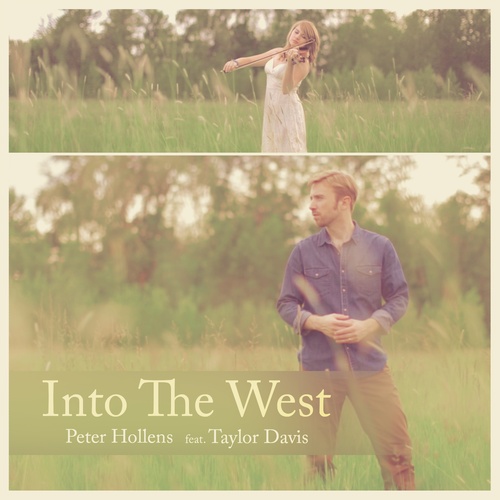 into-the-west-peter-hollens-taylor-davis